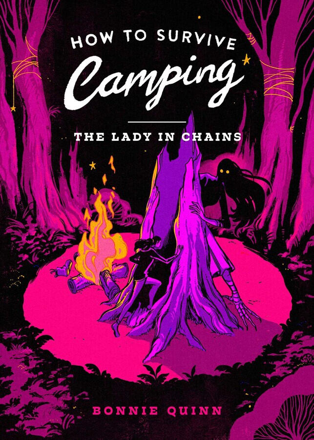 A cover of a book titled How to Survive Camping: The Lady in Chains. A woman climbs into a hollow tree stump, while a monster with a chicken foot lurks behind it.